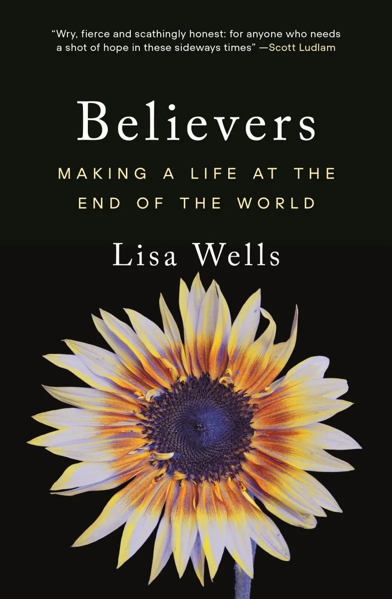 Believers: Making a Life at the End of the World